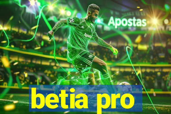 betia pro